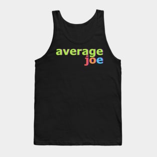 Average Joe No 1 Tank Top